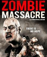 Смотреть Онлайн Резня зомби / Zombie Massacre [2013]